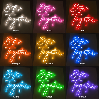 Better Together Cursive Wall Light LED Neon Sign - 05 Color Grid