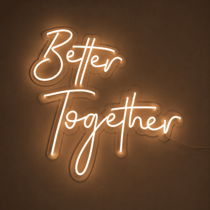 Better Together Cursive Wall Light LED Neon Sign - Shineneon