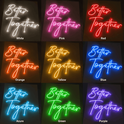 Better Together Cursive Wall Light LED Neon Sign - Shineneon