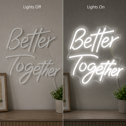 Better Together Decor Light LED Neon Sign - 06 Day Night Comparison