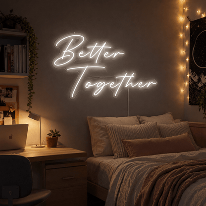 Better Together Dorm Room Decor LED Neon Sign - Shineneon