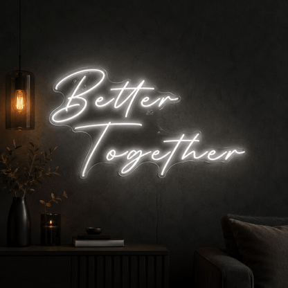 Better Together Dorm Room Decor LED Neon Sign - Shineneon