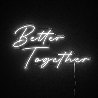 Better Together Dorm Room Decor LED Neon Sign Wall Neon Sign - 02 High-Converting Product Image