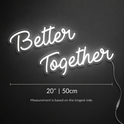 Better Together Handwritten Decor Sign LED Neon Sign - 04 Size Image