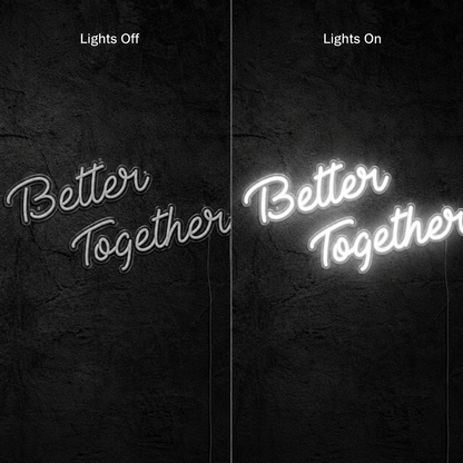Better Together Handwritten Decor Sign LED Neon Sign - Shineneon