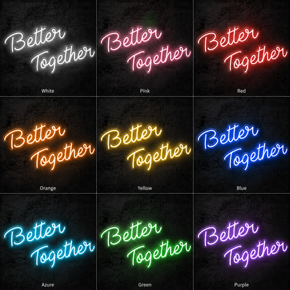 Better Together Handwritten Decor Sign LED Neon Sign Wall Neon Sign - 05 Color Grid