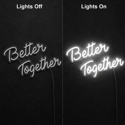 Better Together Handwritten Decor Sign LED Neon Sign Wall Neon Sign - 06 Day Night Comparison
