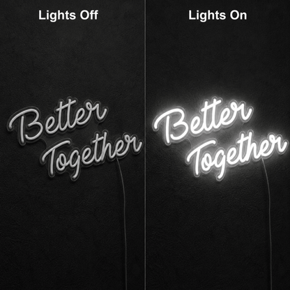 Better Together Handwritten Decor Sign LED Neon Sign Wall Neon Sign - Shineneon