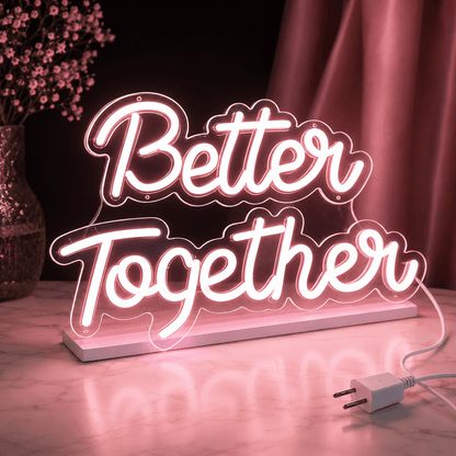 Better Together Handwritten LED Neon Sign - Shineneon