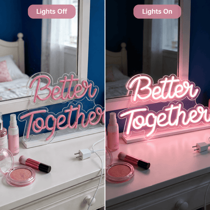 Better Together Handwritten LED Neon Sign - Shineneon
