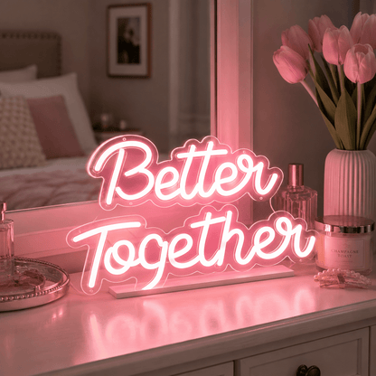 Better Together Handwritten LED Neon Sign - Shineneon
