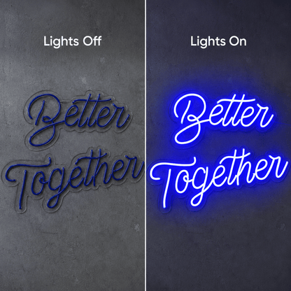 Better Together Handwritten Wall Decor LED Neon Sign - Shineneon