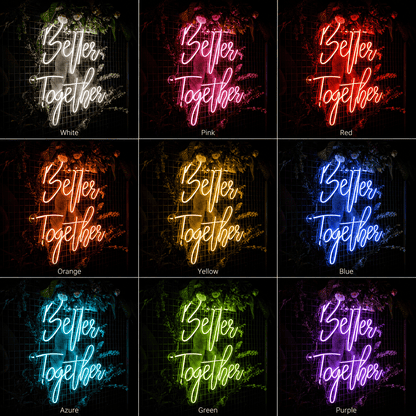 Better Together Handwritten Wall Light LED Neon Sign - Shineneon