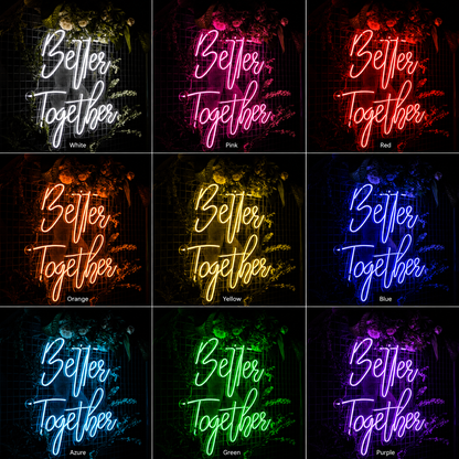Better Together Handwritten Wall Light LED Neon Sign Wall Neon Sign - 05 Color Grid