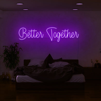 Better Together Led Neon Sign | Shineneon