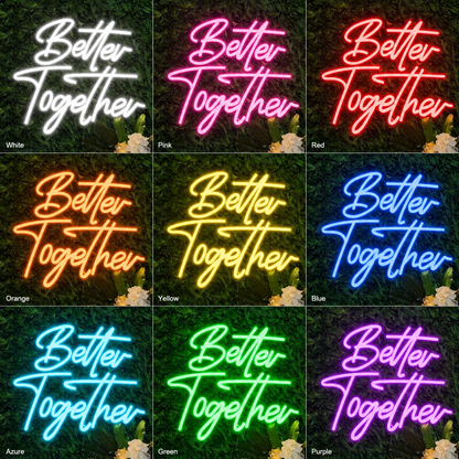 Better Together LED Neon Sign Bedroom Decor - Shineneon
