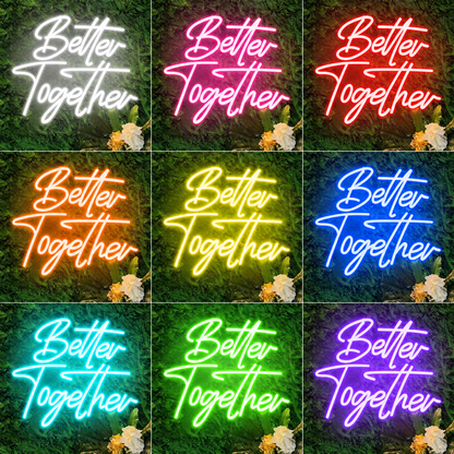 Better Together LED Neon Sign Bedroom Decor Wall Neon Sign - 05 Color Grid