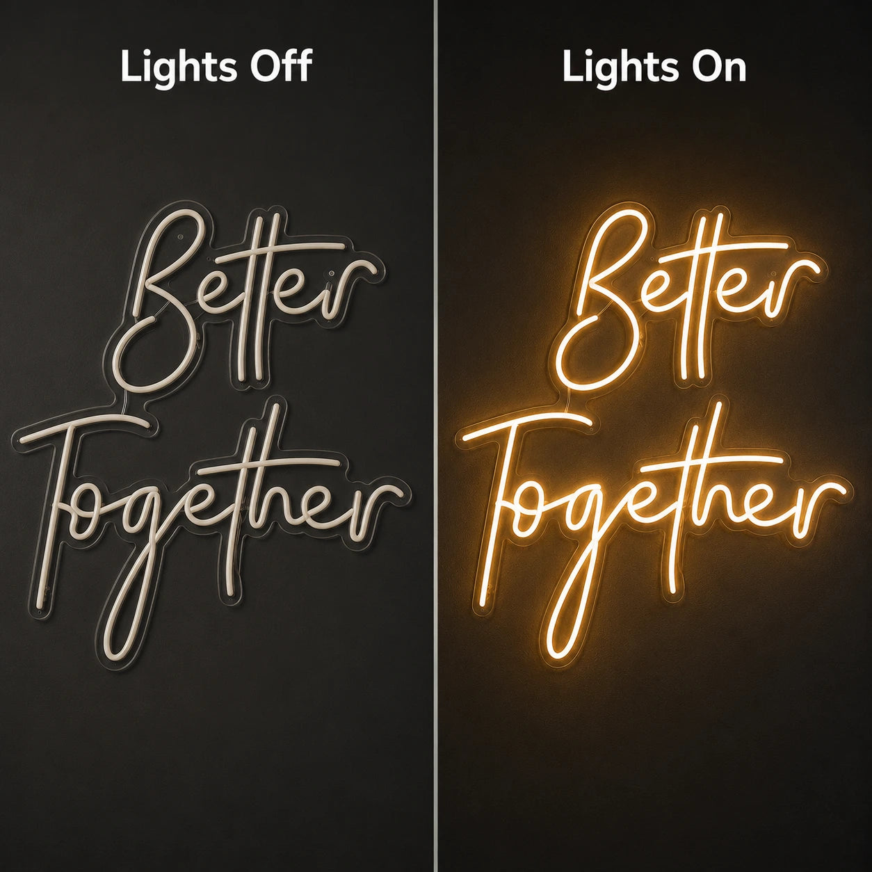 Better Together LED Neon Sign Home Decor Wall Decor - 06 Day Night Comparison