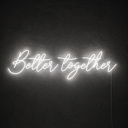 Better Together LED Neon Sign Home Wall Art - 03 Real Lifestyle Scene