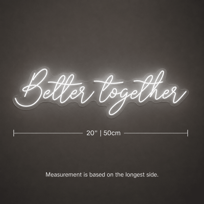 Better Together LED Neon Sign Home Wall Art - Shineneon