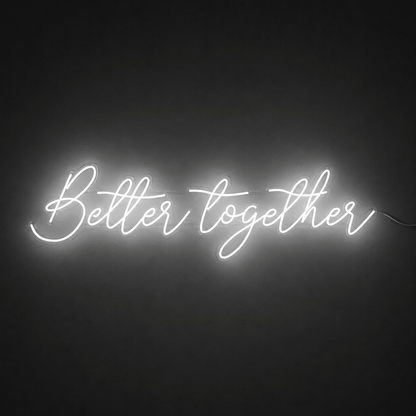 Better Together LED Neon Sign Home Wall Art - Shineneon