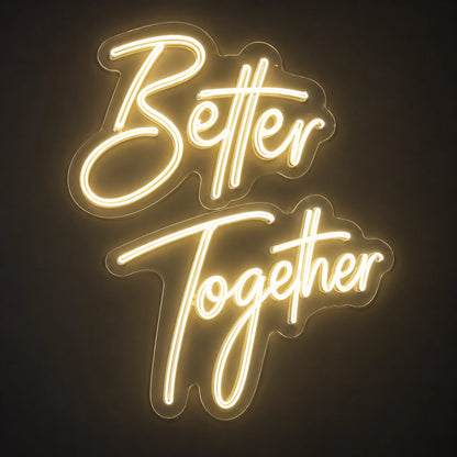 Better Together LED Neon Sign Home Wall Art Wall Decor - 01 Original Product Image