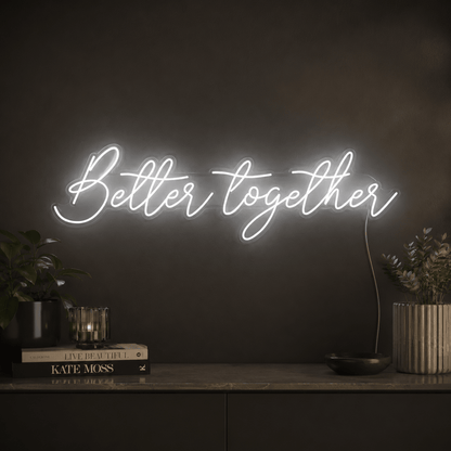 Better Together LED Neon Sign Home Wall Art Wall Neon Sign - Shineneon