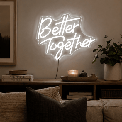 Better Together LED Neon Sign Living Room Decor - Shineneon