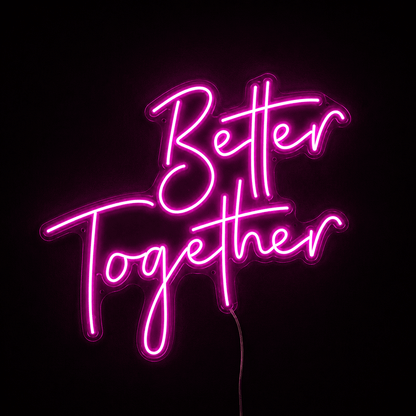 Better Together LED Neon Sign Wall Art - Shineneon