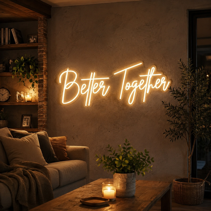 Better Together Lettering Home Decor LED Neon Sign - 03 Real Lifestyle Scene