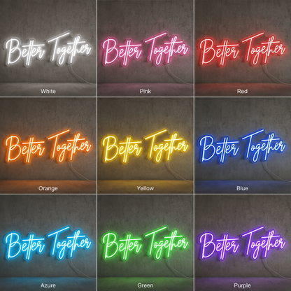 Better Together Lettering Home Decor LED Neon Sign - Shineneon