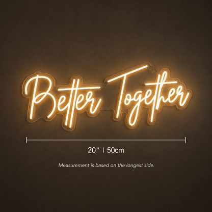 Better Together Lettering Home Decor LED Neon Sign - Shineneon