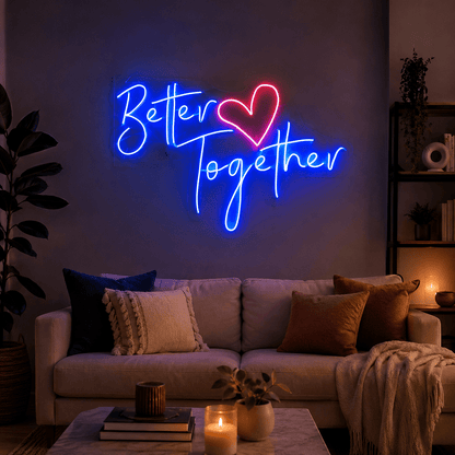 Better Together Living Room Wall Light LED Neon Sign - Shineneon