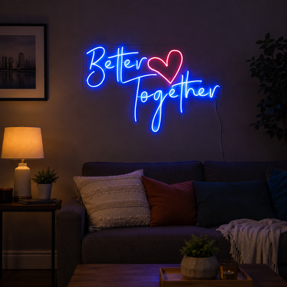 Better Together Living Room Wall Light LED Neon Sign Wall Neon Sign - 03 Real Lifestyle Scene