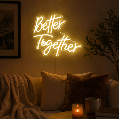 Better Together Mounted LED Neon Sign Wall Neon Sign - 03 Real Lifestyle Scene