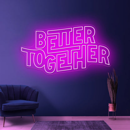 Better Together Neon Letter Signs - Shineneon
