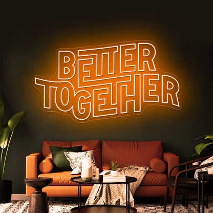 Better Together Neon Letter Signs - Shineneon