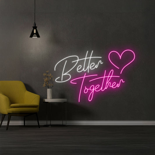 Better Together Neon Sign