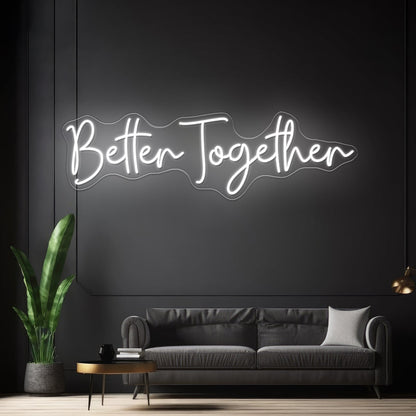 Better Together Neon Sign Bedroom Decor Neon Letter Lights - Shineneon