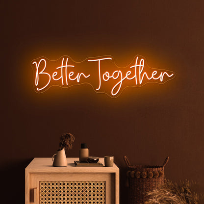 Better Together Neon Sign Bedroom Decor Neon Letter Lights - Shineneon