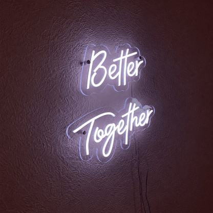 Better Together Room Wall Light LED Neon Sign Wall Neon Sign - Shineneon