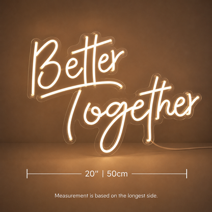 Better Together Script LED Neon Sign - 04 Size Image