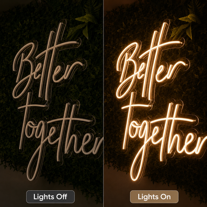 Better Together Script Wall Decor LED Neon Sign - 06 Day Night Comparison