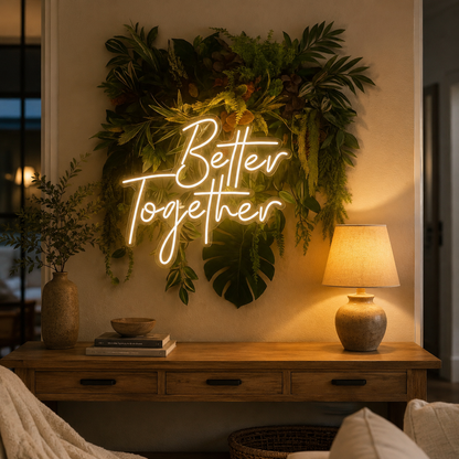 Better Together Wall Decor LED Neon Sign Wall Neon Sign - 03 Real Lifestyle Scene
