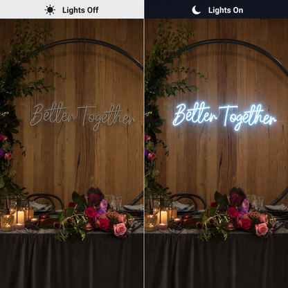 Better Together Wall Light LED Neon Sign - 06 Day Night Comparison