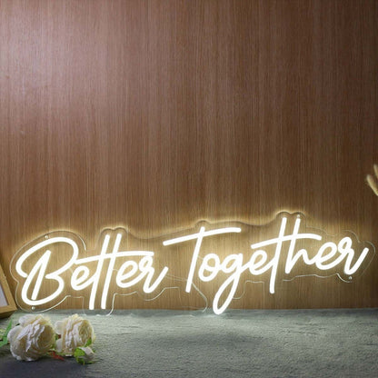 Better Together Yellow Neon Led Sign - Shineneon
