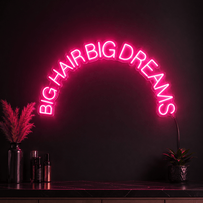 Big Hair Big Dreams LED Neon Sign Wall Neon Sign - Shineneon