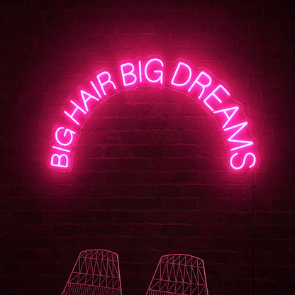 Big Hair Big Dreams LED Neon Sign Wall Neon Sign - Shineneon