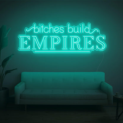 Bitches Build Empires White Retro Led Neon Sign For Home Studio Decor | Shineneon
