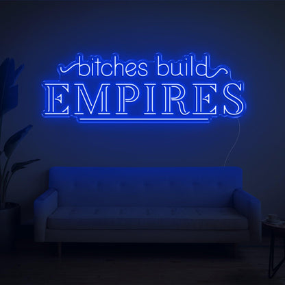Bitches Build Empires White Retro Led Neon Sign For Home Studio Decor | Shineneon